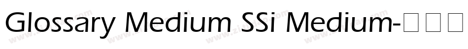 Glossary Medium SSi Medium字体转换
